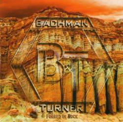 Bachman Turner Overdrive : Forged in Rock